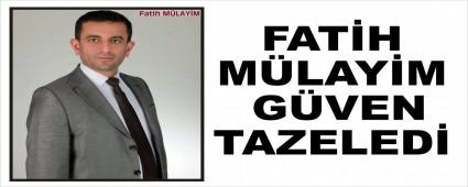 Fatih M�layim g�ven tazeledi