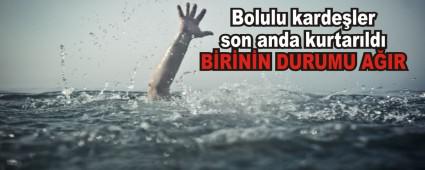 Bolulu karde�ler son anda kurtar�ld�