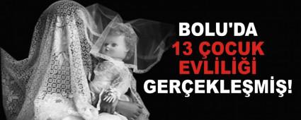 BOLU\'DA 13 �OCUK EVL�L��� GER�EKLE�M��!