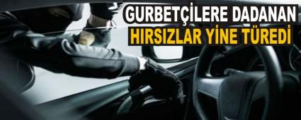 GURBET��LERE DADANAN HIRSIZLAR Y�NE T�RED�