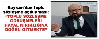 Bayram\'dan toplu s�zle�me a��klamas�