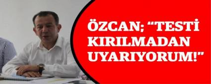 �ZCAN; �TEST� KIRILMADAN UYARIYORUM!�