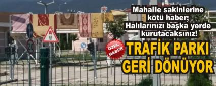    TRAF�K PARKI GER� D�N�YOR