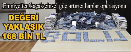 Emniyetten ka�ak cinsel g�� art�r�c� haplar operasyonu