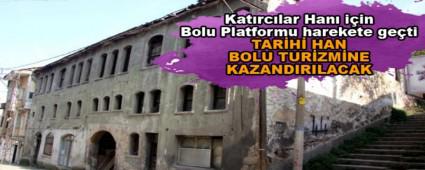 Kat�rc�lar Han� i�in Bolu Platformu harekete ge�ti