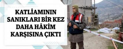 KATL�AMININ SANIKLARI B�R KEZ DAHA H�K�M KAR�ISINA �IKTI