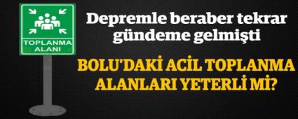 BOLU\'DAK� AC�L TOPLANMA ALANLARI YETERL� M�?