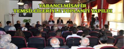 YABANCI M�SAF�R TEMS�LC�LER�YLE TOPLANTI YAPILDI