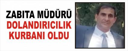 ZABITA M�D�R� DOLANDIRICILIK KURBANI OLDU