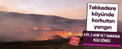 Tekkedere k�y�nde korkutan yang�n