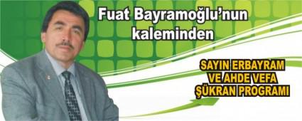 SAYIN ERBAYRAM  VE AHDE VEFA ��KRAN PROGRAMI