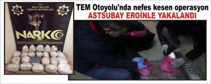 ASTSUBAY ERO�NLE YAKALANDI