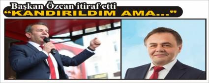 Ba�kan �zcan itiraf etti