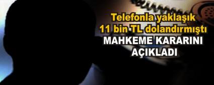 Telefonla yakla��k 11 bin TL doland�rm��t�