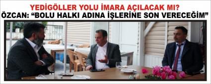 YED�G�LLER YOLU �MARA A�ILACAK MI?