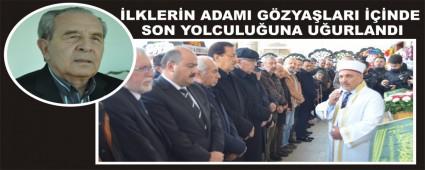 �LKLER�N ADAMI G�ZYA�LARI ���NDE SON YOLCULU�UNA U�URLANDI