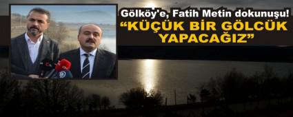 G�lk�y\'e, Fatih Metin dokunu�u!