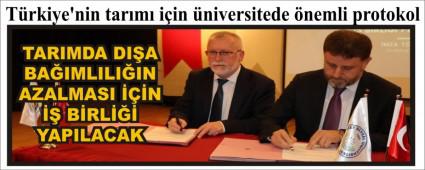 T�rkiye\'nin tar�m� i�in �niversitede �nemli protokol