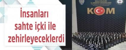 �nsanlar� sahte i�ki ile zehirleyeceklerdi