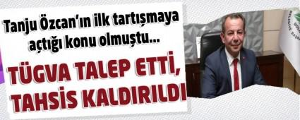T�GVA TALEP ETT�, TAHS�S KALDIRILDI