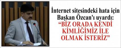 �nternet sitesindeki hata i�in Ba�kan �zcan\'� uyard�