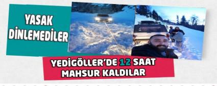 YASAK D�NLEMED�LER YED�G�LLER\'DE 12 SAAT MAHSUR KALDILAR