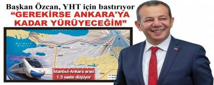 �GEREK�RSE ANKARA\'YA KADAR Y�R�YECE��M�