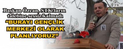 Ba�kan �zcan, STK\'lar�n talebine sessiz kalmad�