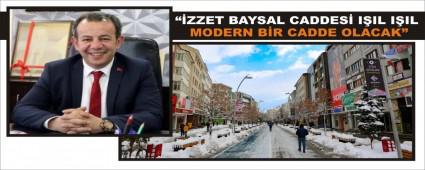 ��ZZET BAYSAL CADDES� I�IL I�IL MODERN B�R CADDE OLACAK�