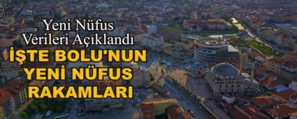 ��TE BOLU\'NUN YEN� N�FUS RAKAMLARI