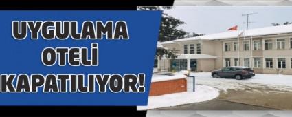  UYGULAMA OTEL� KAPATILIYOR!