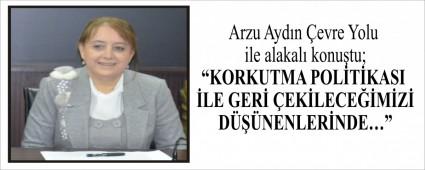 Arzu Ayd�n �evre Yolu ile alakal� konu�tu