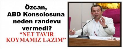 �zcan, ABD Konsolosuna neden randevu vermedi?