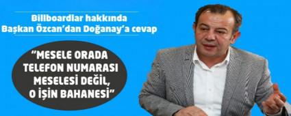 Billboardlar hakk�nda Ba�kan �zcan\'dan Do�anay\'a cevap