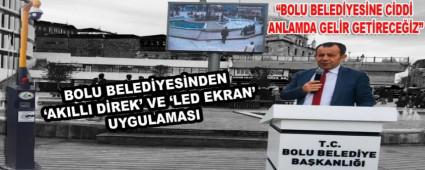BOLU BELED�YES�NDEN �AKILLI D�REK\' VE �LED EKRAN\' UYGULAMASI