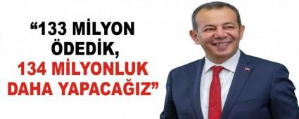 �133 M�LYON �DED�K, 134 M�LYONLUK DAHA YAPACA�IZ�
