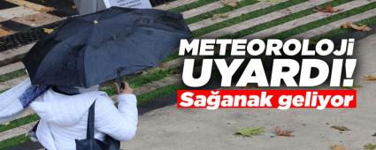 METEOROLOJ� UYARDI, SA�ANAK GEL�YOR