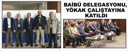 BA�B� DELEGASYONU, Y�KAK �ALI�TAYINA KATILDI