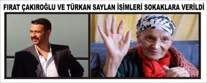FIRAT �AKIRO�LU VE T�RKAN SAYLAN �S�MLER� SOKAKLARA VER�LD�