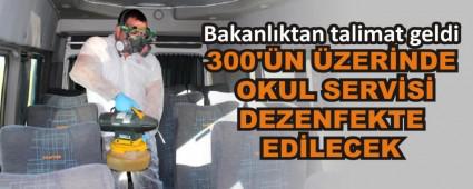300\'�N �ZER�NDE OKUL SERV�S� DEZENFEKTE ED�LECEK