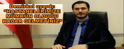 �HASTANELER�M�ZE M�MK�N OLDU�U KADAR GELMEY�N�Z�
