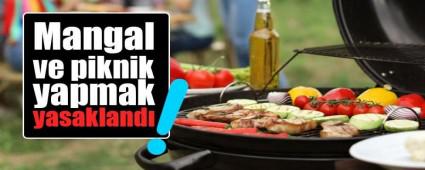 Piknik ve Mangal Yasakland�!