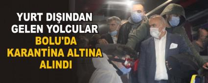 YURT DI�INDAN GELEN YOLCULAR BOLU\'DA KARANT�NA ALTINA ALINDI