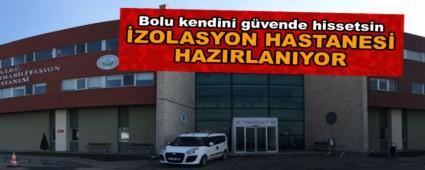 �ZOLASYON HASTANES� HAZIRLANIYOR