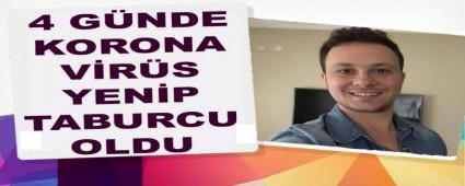 4 G�NDE KORONA V�R�S YEN�P TABURCU OLDU