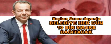 BELED�YE HER G�N 10 B�N MASKE DA�ITACAK