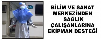 B�L�M VE SANAT MERKEZ�NDEN SA�LIK �ALI�ANLARINA EK�PMAN DESTE��