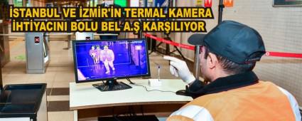 �STANBUL VE �ZM�R\'�N TERMAL KAMERA �HT�YACINI BOLU BEL A.� KAR�ILIYOR