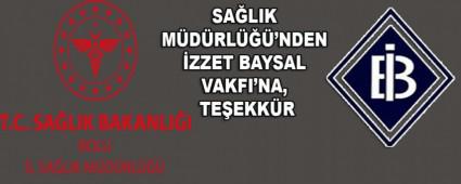SA�LIK M�D�RL���\'NDEN �ZZET BAYSAL VAKFI\'NA, TE�EKK�R