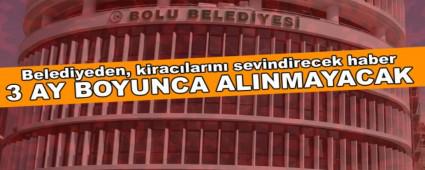 Belediyeden, kirac�lar�n� sevindirecek haber